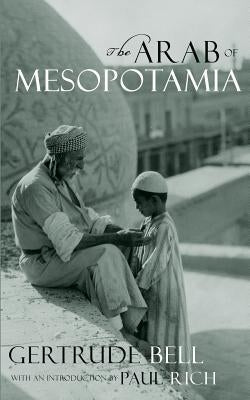 The Arab of Mesopotamia Paperback Westphalia Press