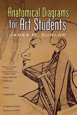 Anatomical Diagrams for Art Students Paperback Dover Publications