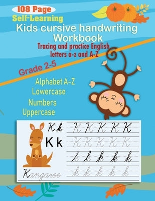 Kids cursive handwriting workbook: Self-Help Beginner cursive handwriting workbook for kids (Cursive number and letter)-cursive handwriting kindergart Paperback Independently Published