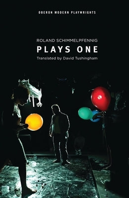 Schimmelpfennig: Plays One: The Animal Kingdom; Peggy Pickit Sees the Face of God; Idomeneus; The Four Points of the Compass Paperback Oberon Books