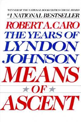 Means of Ascent: The Years of Lyndon Johnson II Paperback Vintage