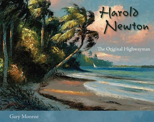 Harold Newton: The Original Highwayman Paperback University Press of Florida