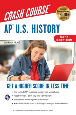Ap(r) U.S. History Crash Course, Book + Online: Get a Higher Score in Less Time Paperback Research & Education Association