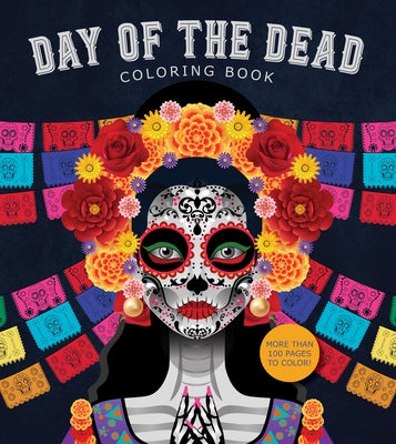 Day of the Dead Coloring Book: More Than 100 Pages to Color! Paperback Chartwell Books