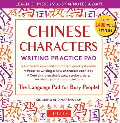 Chinese Characters Writing Practice Pad: Learn Chinese in Just Minutes a Day! Paperback Tuttle Publishing
