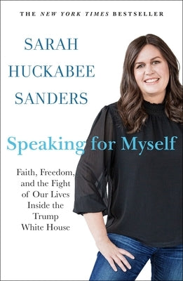 Speaking for Myself: Faith, Freedom, and the Fight of Our Lives Inside the Trump White House St. Martin's Griffin