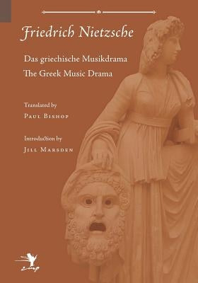 Greek Music Drama Paperback Contra Mundum Press