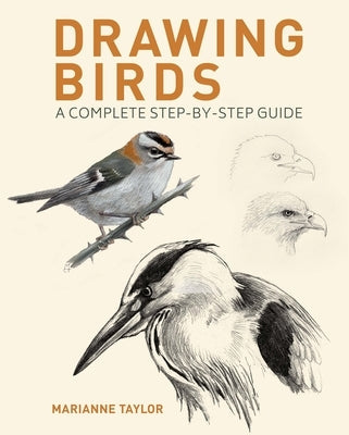 Drawing Birds: A Complete Step-By-Step Guide Paperback Sirius Entertainment