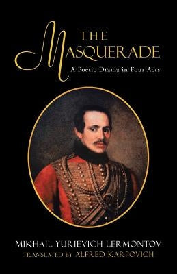 The Masquerade: A Poetic Drama in Four Acts Paperback iUniverse