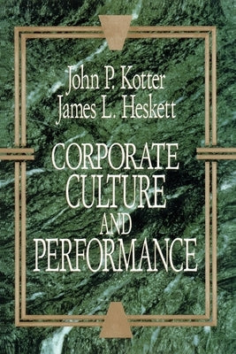 Corporate Culture and Performance Paperback Free Press