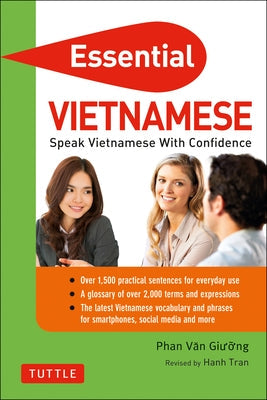 Essential Vietnamese: Speak Vietnamese with Confidence! (Vietnamese Phrasebook & Dictionary) Paperback Tuttle Publishing