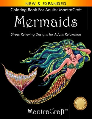 Coloring Book for Adults: MantraCraft: Mermaids: Stress Relieving Designs for Adults Relaxation Paperback New Castle P&p