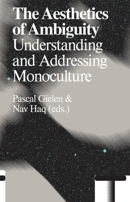 The Aesthetics of Ambiguity: Understanding and Addressing Monoculture Paperback Valiz