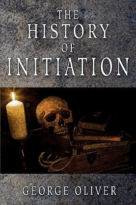 The History of Initiation Paperback Stone Guild Publishing
