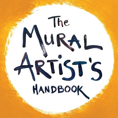 The Mural Artist's Handbook Paperback Morgan Mural Studios
