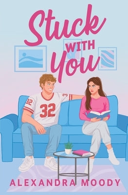 Stuck with You by Moody, Alexandra