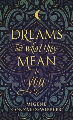 Dreams and What They Mean to You Paperback Llewellyn Publications