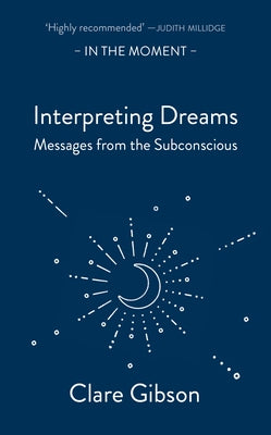 Interpreting Dreams: Messages from the Subconscious Paperback Saraband