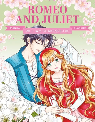 Manga Classics: Romeo and Juliet: Great Literature Brought to Life Paperback Button Books