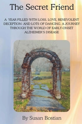 The Secret Friend by Bostian, Susan