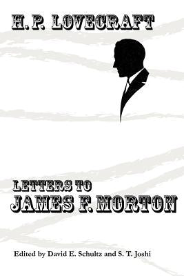 Letters to James F. Morton Paperback Hippocampus Press
