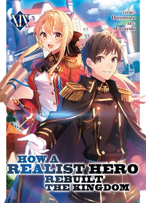 How a Realist Hero Rebuilt the Kingdom (Light Novel) Vol. 19 by Dojyomaru