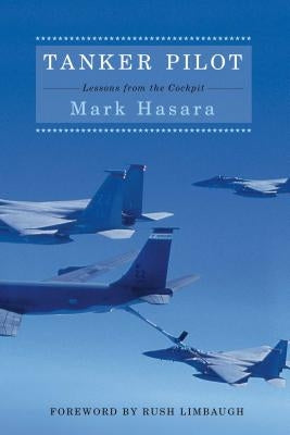 Tanker Pilot: Lessons from the Cockpit Paperback Threshold Editions