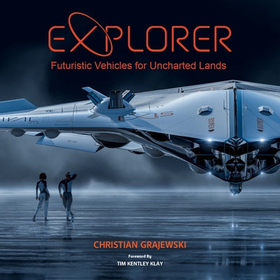 Explorer: Futuristic Vehicles for Uncharted Lands Design Studio Press