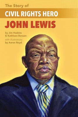 The Story of Civil Rights Hero John Lewis the Story of Civil Rights Hero John Lewis Lee & Low Books