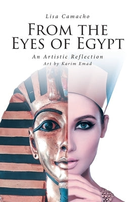 From the Eyes of Egypt: An Artistic Reflection Paperback Christian Faith Publishing