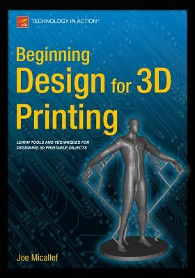 Beginning Design for 3D Printing Paperback Apress
