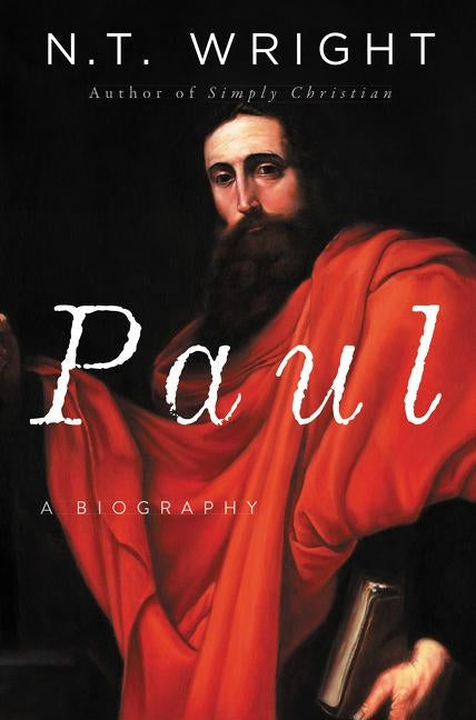Paul: A Biography Paperback HarperOne