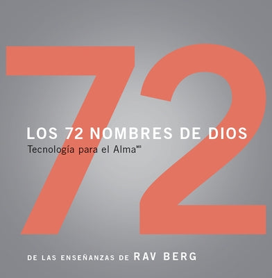 Los 72 Nombres De Dios by Rav Berg, From The Teachings of