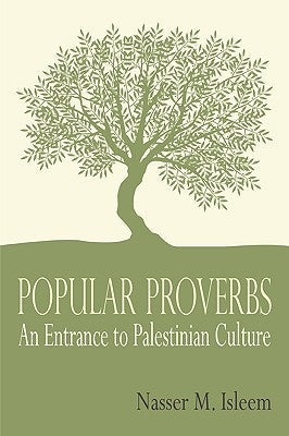 Popular Proverbs: An Entrance to Palestinian Culture Paperback Alucen Learning