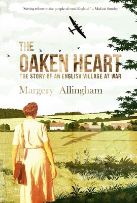 The Oaken Heart: The Story of an English Village at War Paperback Open Road Media Mystery & Thri