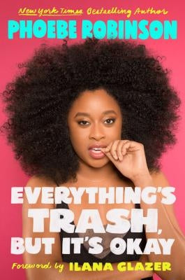Everything's Trash, But It's Okay Paperback Plume Books