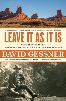 Leave It as It Is: A Journey Through Theodore Roosevelt's American Wilderness Paperback Simon & Schuster