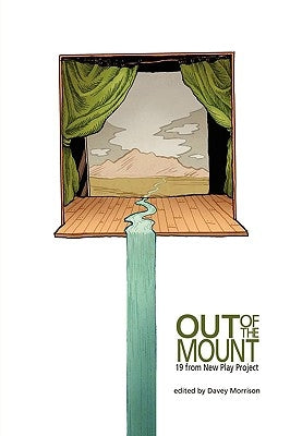 Out of the Mount: 19 from New Play Project Paperback Peculiar Pages