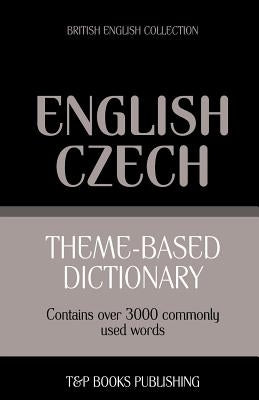 Theme-based dictionary British English-Czech - 3000 words Paperback T&p Books