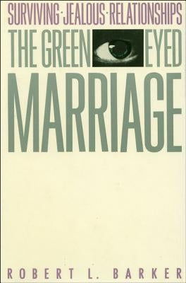 The Green-Eyed Marriage Paperback Free Press