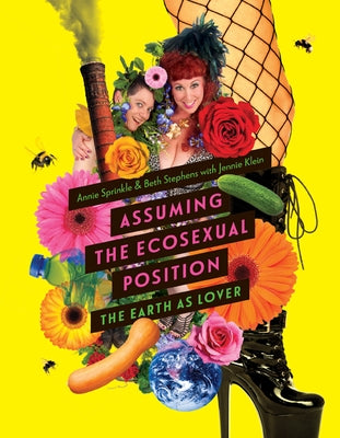 Assuming the Ecosexual Position: The Earth as Lover University of Minnesota Press