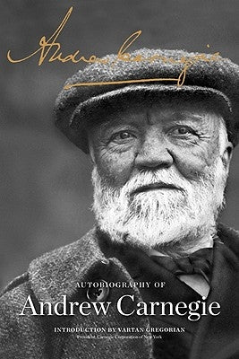 The Autobiography of Andrew Carnegie Paperback PublicAffairs