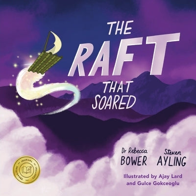 The Raft That Soared: Dedicated to kids and families on the move, everywhere Paperback Summertime Publishing