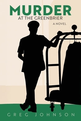 Murder at The Greenbrier by Johnson, Greg