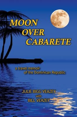 Moon Over Cabarete Paperback Piscataqua Press