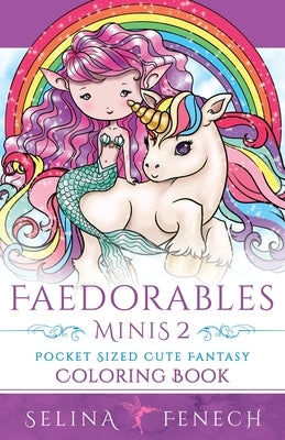 Faedorables Minis 2 - Pocket Sized Cute Fantasy Coloring Book Paperback Fairies and Fantasy Pty Ltd