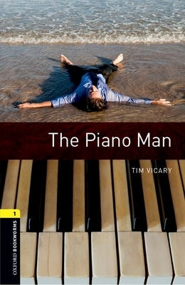 Oxford Bookworms Library: Level 1: The Piano Man Paperback Oxford University Press, USA