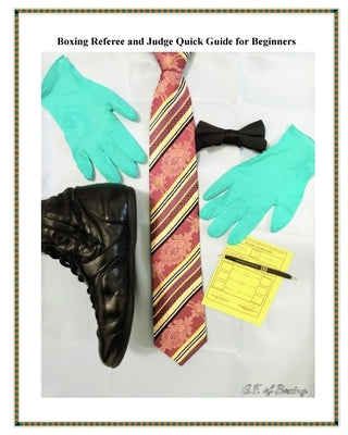 Boxing Referee and Judge Quick Guide for Beginners Paperback Blurb