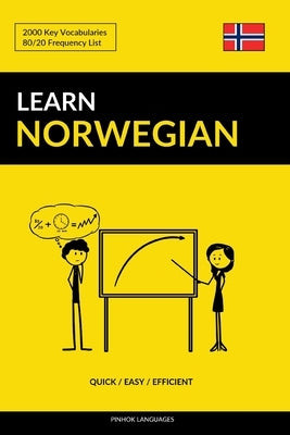 Learn Norwegian - Quick / Easy / Efficient: 2000 Key Vocabularies Paperback Createspace Independent Publishing Platform