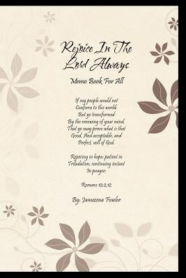 Rejoice in the Lord Always: Memo Book for All Paperback Xlibris